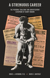 A Strenuous Career: The Personal Challenge & Advertisement Scrapbook of Houdini