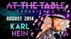 At The Table - Karl Hein August 6th 2014 - Video Download