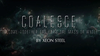 Coalesce by Xeon Steel - Video Download