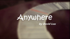 Anywhere by David Luu - Video Download