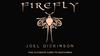 Firefly by Joel Dickinson
