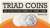 Triad Coins (Quarter) by Joshua Jay and Vanishing Inc.
