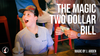 Two Dollar Bill by Magic J. Arden - Video Download