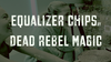 Equalizer Chips by Dead Rebel