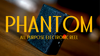Phantom by MS Magic & World Magic