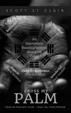 Cross My Palm - Scott St. Clair- Softback