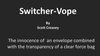 Switcher-Vope by Scott Creasey - Video Download