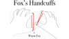 Fox's Handcuffs (Gimmicks and Online Instructions) by Wayne Fox - Trick