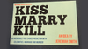 The Magic Apple presents Kiss Marry Kill by Jeremiah Smith