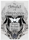 Amulet of Ampheres 1 – Scryer, St.Clair & Webster