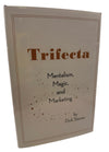 Trifecta - Mentalism, Magic and Marketing - Dick Steiner